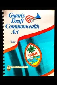 Guam’s Draft Commonwealth Act. Senator Pilar Lujan’s copy. Monica Guzman collection