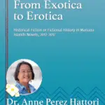 From Exotica to Erotica: Historical Fiction or Fictional History in Mariana Islands Novels, 2012-2017