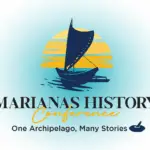Marianas History Conference One Archipelago, Many Stories