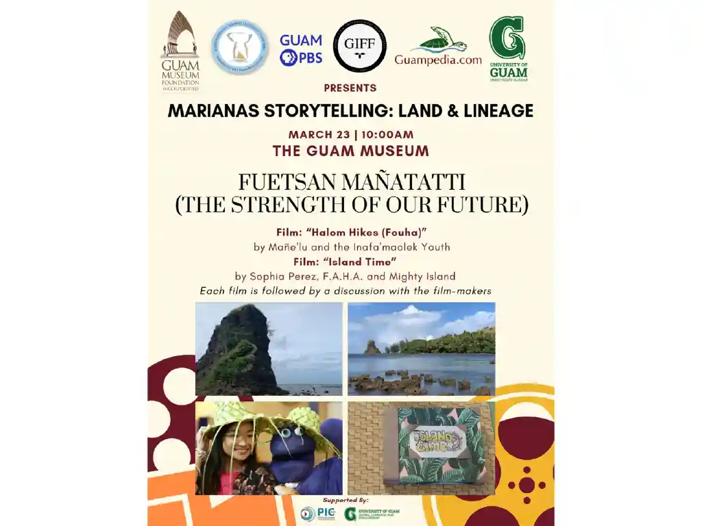 Fuetsan Mañatatti/The Strength of Our Future. Marianas Storytelling March 23, 2024.